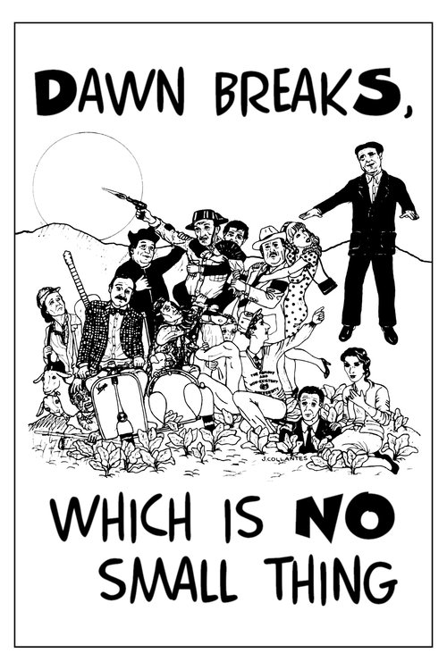 Dawn Breaks, Which Is No Small Thing постер