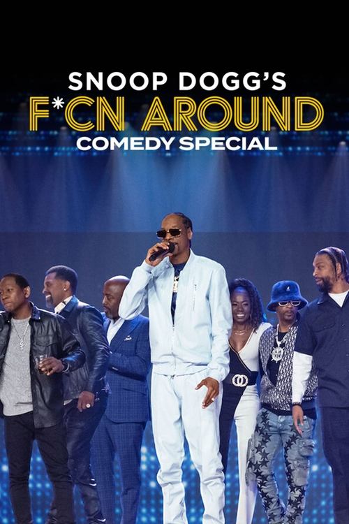 Snoop Dogg's F*cn Around Comedy Special постер