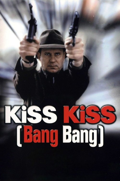 Kiss Kiss (Bang Bang) постер