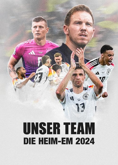 Unser Team - Die Heim-EM 2024 постер