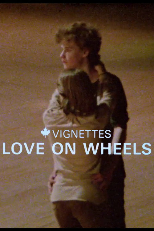 Canada Vignettes: Love on Wheels постер