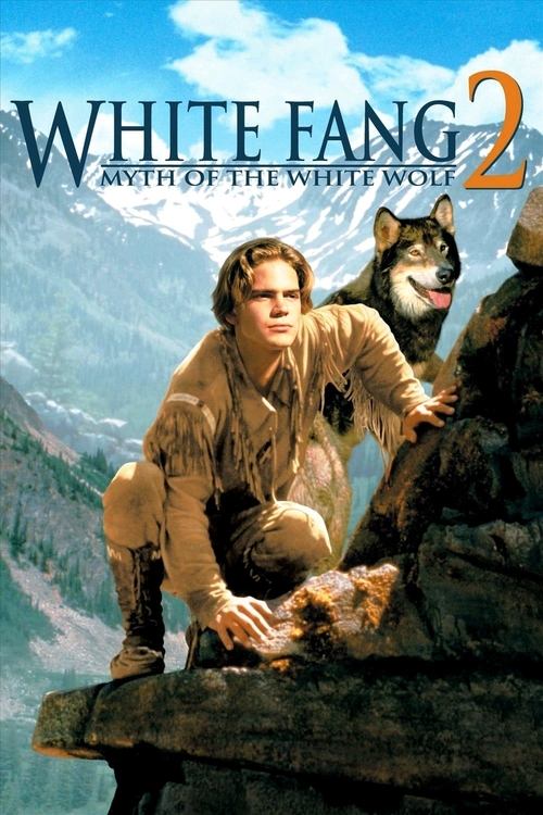 White Fang 2: Myth of the White Wolf постер