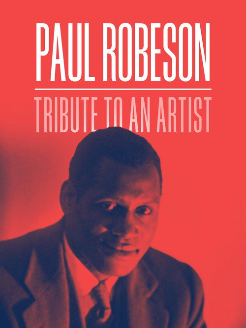 Paul Robeson: Tribute to an Artist постер