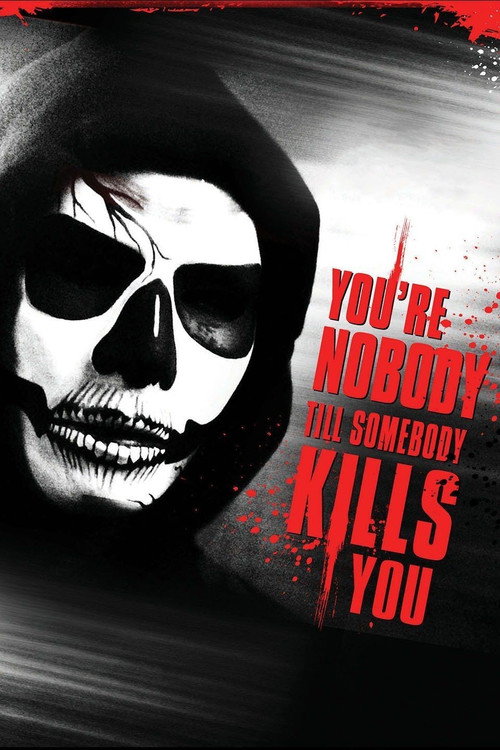 You're Nobody 'til Somebody Kills You постер