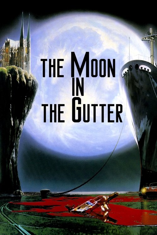 The Moon in the Gutter постер