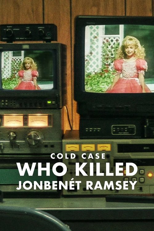 Cold Case: Who Killed JonBenét Ramsey постер