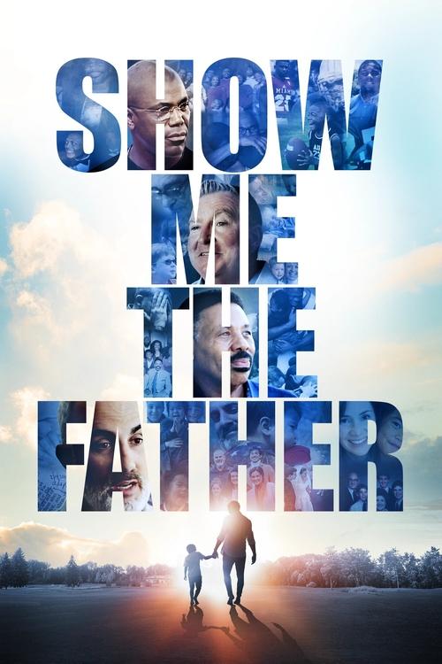 Show Me the Father постер