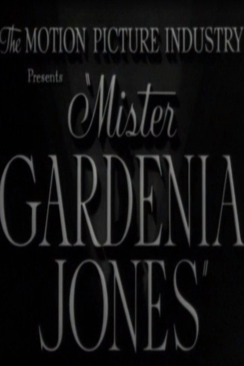 Mr. Gardenia Jones постер