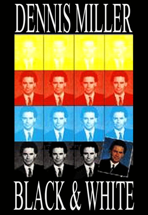 Dennis Miller: Black and White постер