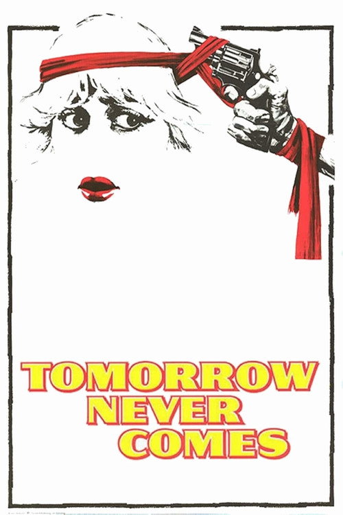 Tomorrow Never Comes постер