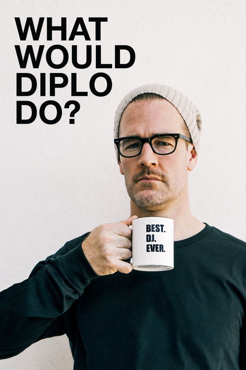 What Would Diplo Do? постер