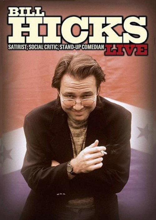 Bill Hicks Live: Satirist, Social Critic, Stand-up Comedian постер