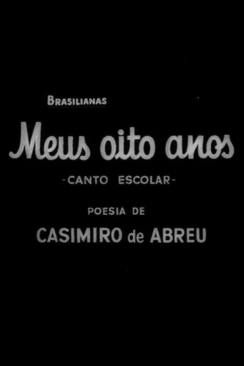 Meus Oito Anos: Canto Escolar постер