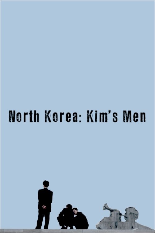 Corée du Nord : les hommes du dictateur постер