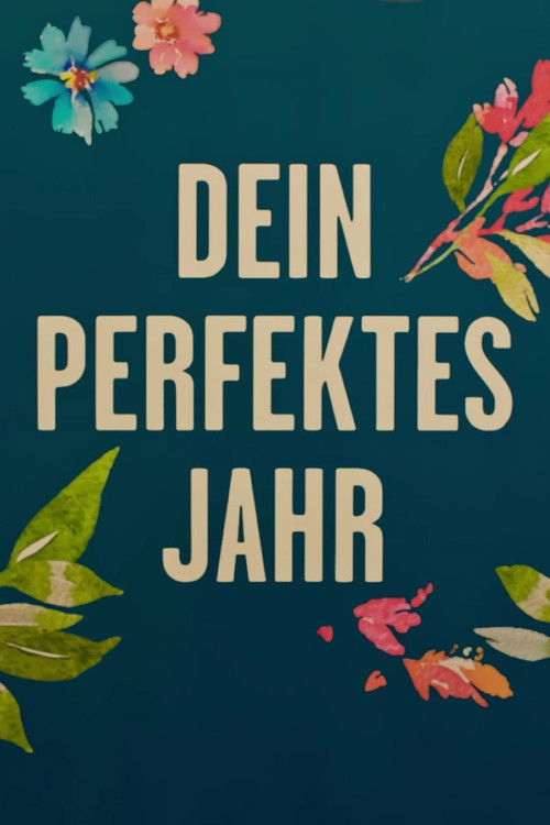 Dein perfektes Jahr постер