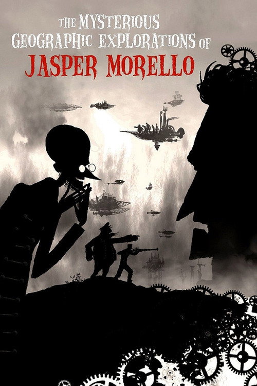 The Mysterious Geographic Explorations of Jasper Morello постер