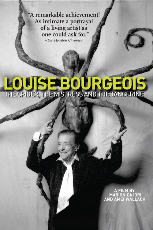 Louise Bourgeois: The Spider, The Mistress And The Tangerine постер