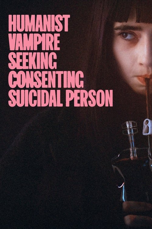 Humanist Vampire Seeking Consenting Suicidal Person постер