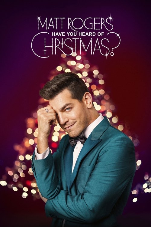 Matt Rogers: Have You Heard of Christmas? постер