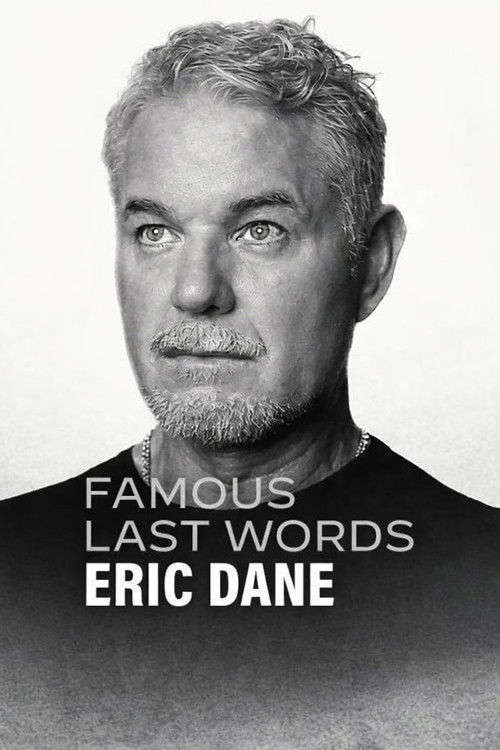 Famous Last Words: Eric Dane постер
