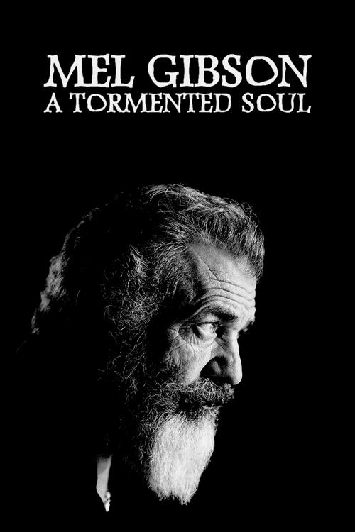 Mel Gibson: A Tormented Soul постер