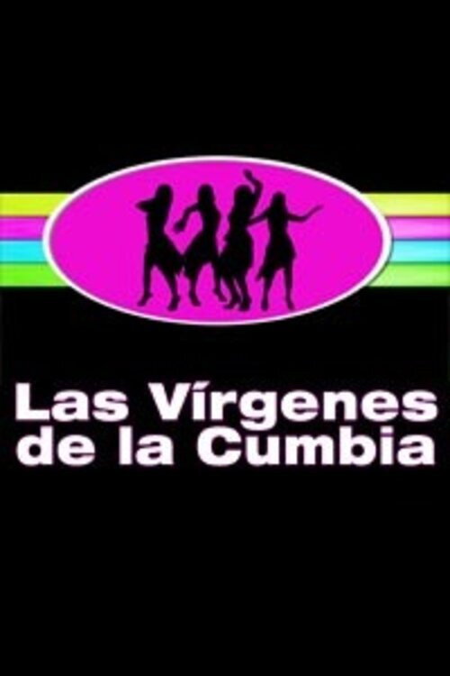 Las Vírgenes de la Cumbia постер