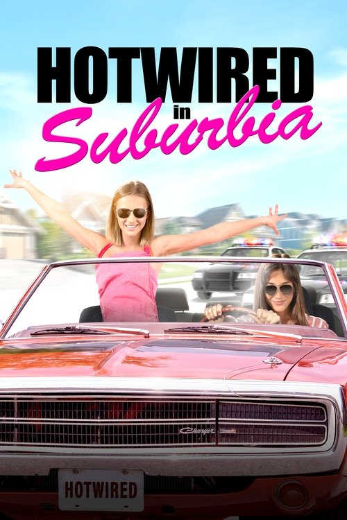 Hotwired in Suburbia постер