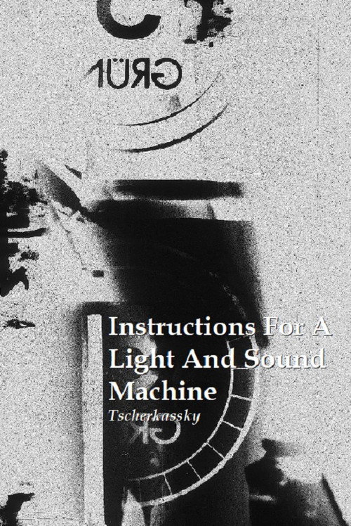 Instructions for a Light and Sound Machine постер