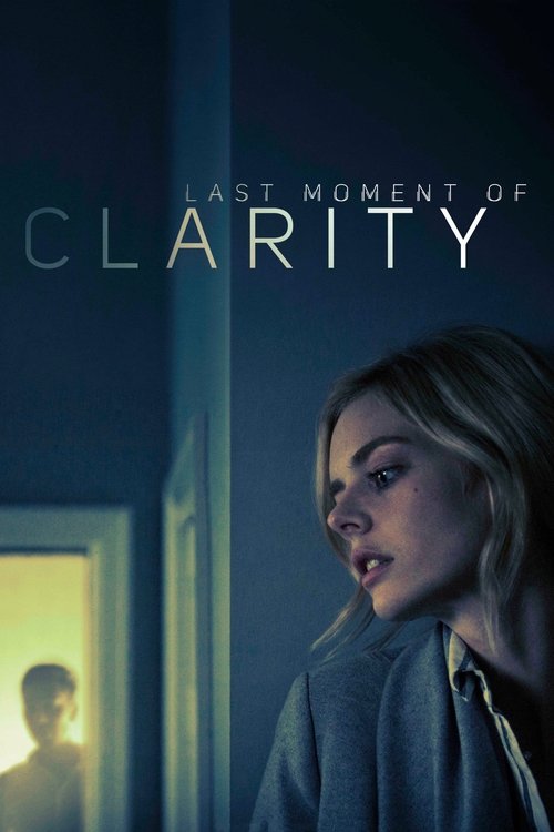 Last Moment of Clarity постер