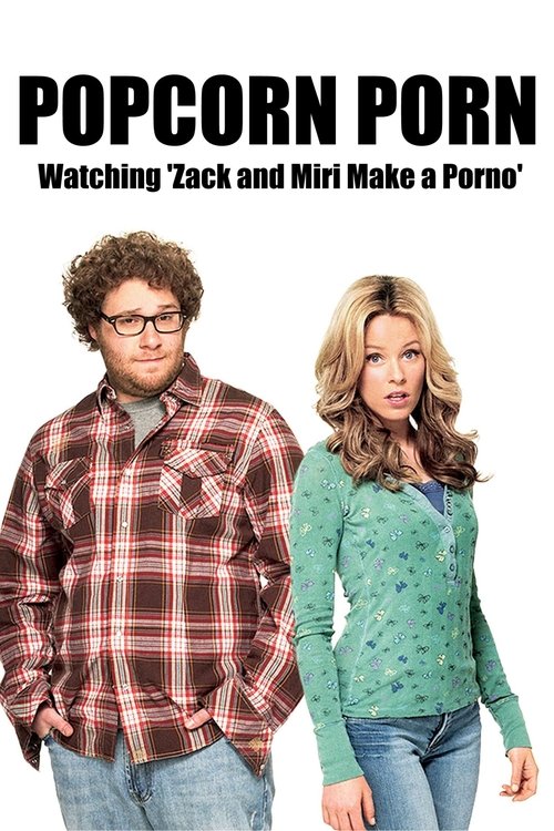 Popcorn Porn: Watching 'Zack and Miri Make a Porno' постер