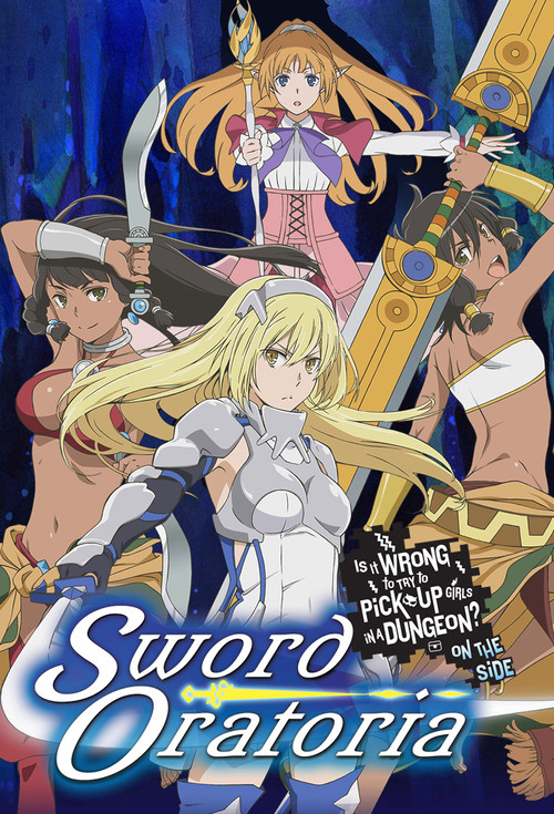 Is It Wrong to Try to Pick Up Girls in a Dungeon? On the Side: Sword Oratoria постер