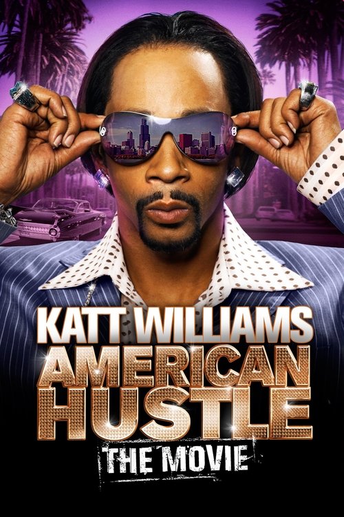 Katt Williams: American Hustle постер