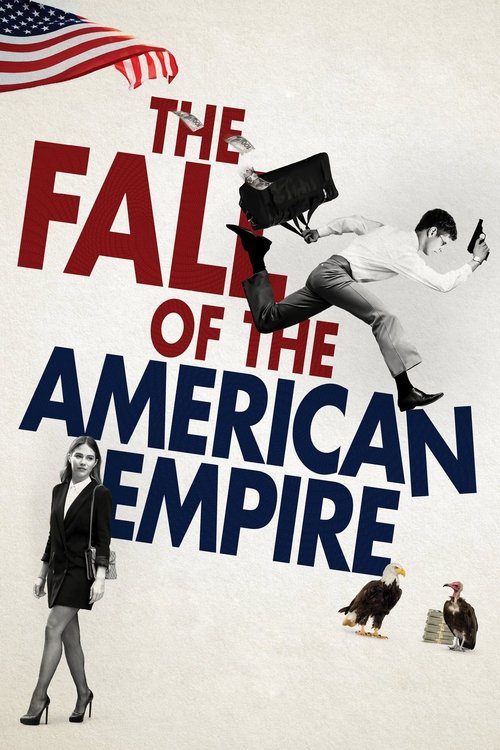 The Fall of the American Empire постер