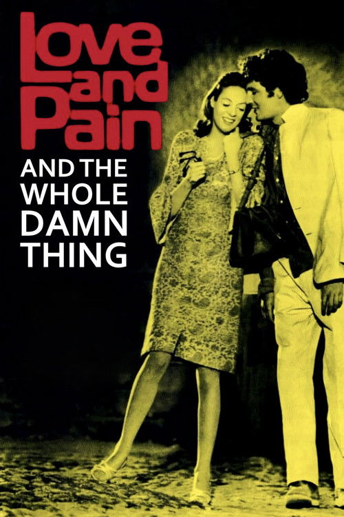 Love and Pain and the Whole Damn Thing постер