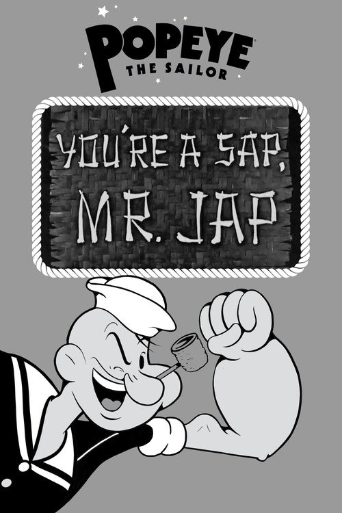 You're a Sap, Mr. Jap постер