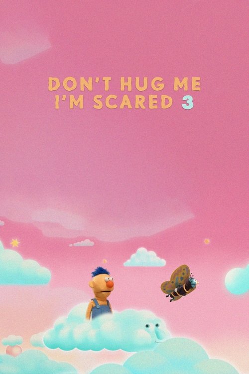 Don't Hug Me I'm Scared 3 постер