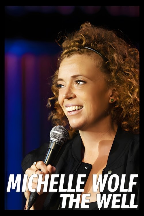 Michelle Wolf: The Well постер