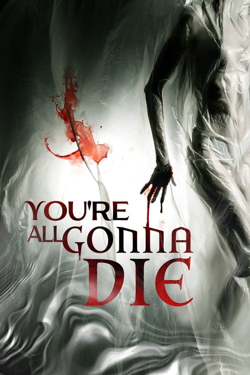You're All Gonna Die постер