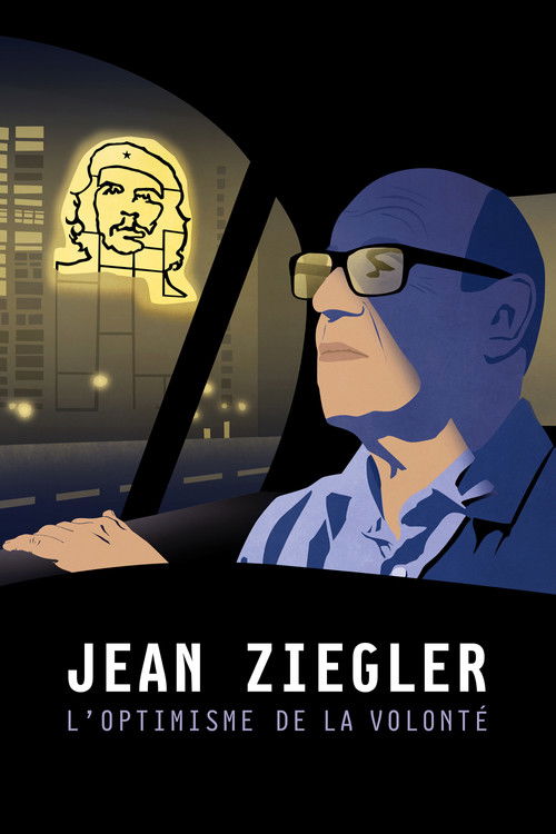 Jean Ziegler, l'optimisme de la volonté постер