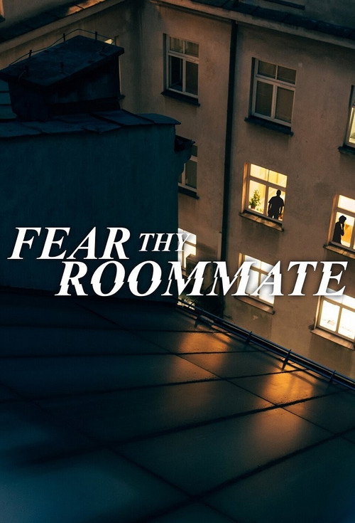 Fear Thy Roommate постер