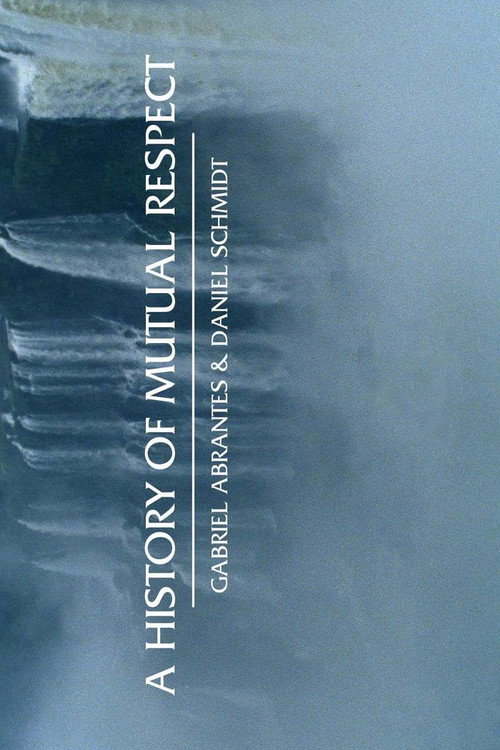 A History of Mutual Respect постер