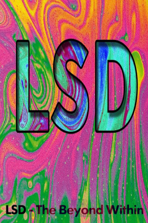 LSD: The Beyond Within постер
