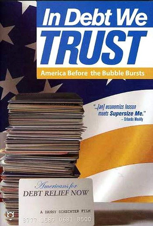 In Debt We Trust: America Before the Bubble Bursts постер