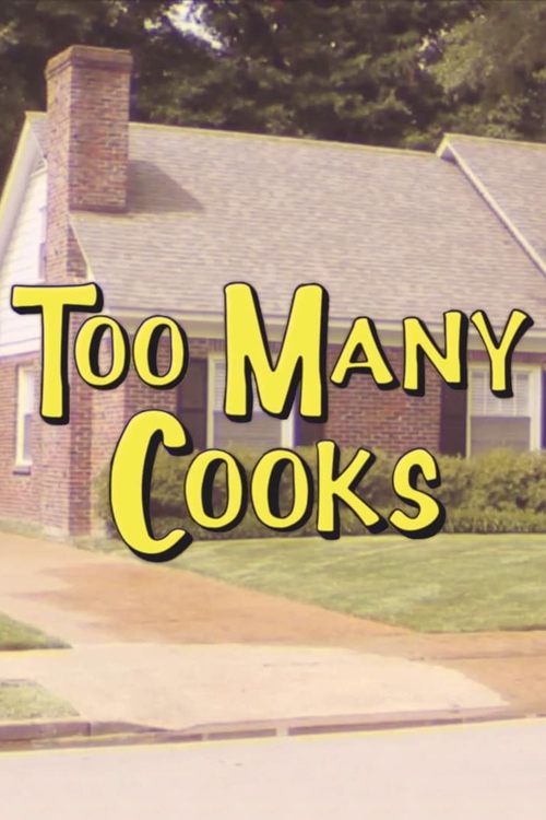 Too Many Cooks постер
