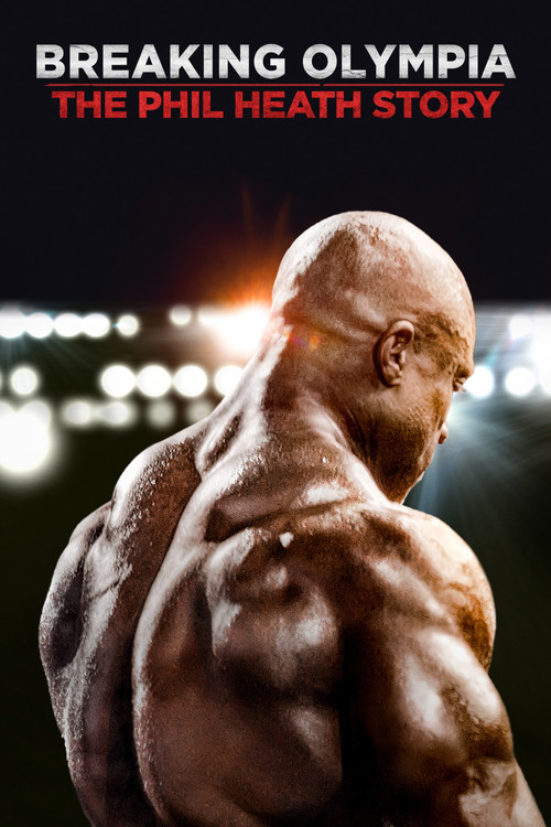 Breaking Olympia: The Phil Heath Story постер