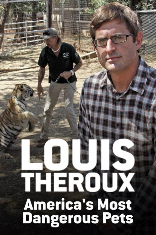 Louis Theroux: America's Most Dangerous Pets постер