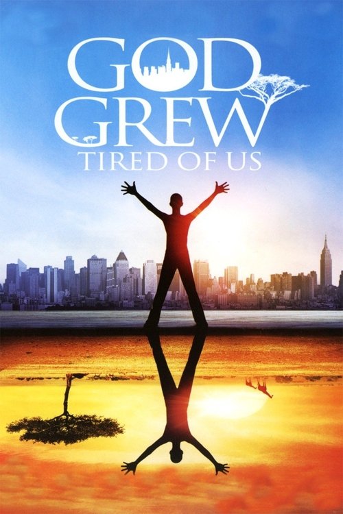 God Grew Tired of Us постер
