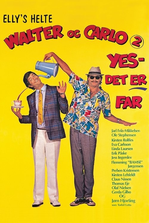 Walter og Carlo: Yes, det er far постер