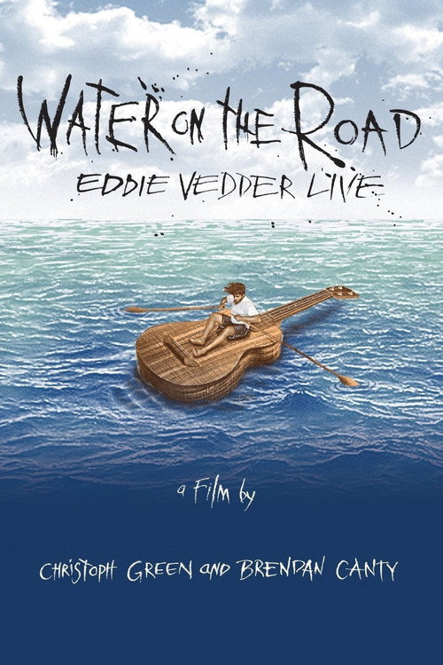 Eddie Vedder: Water on the Road постер