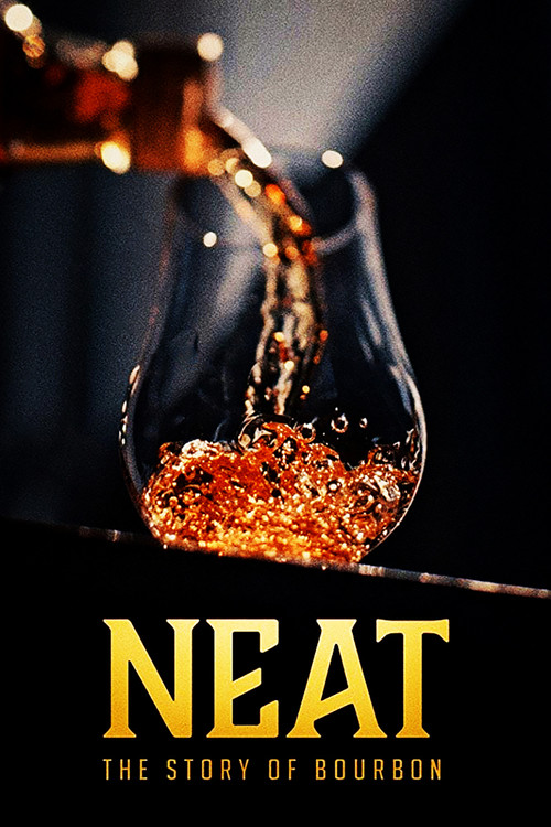 Neat: The Story of Bourbon постер